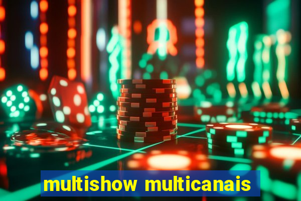 multishow multicanais